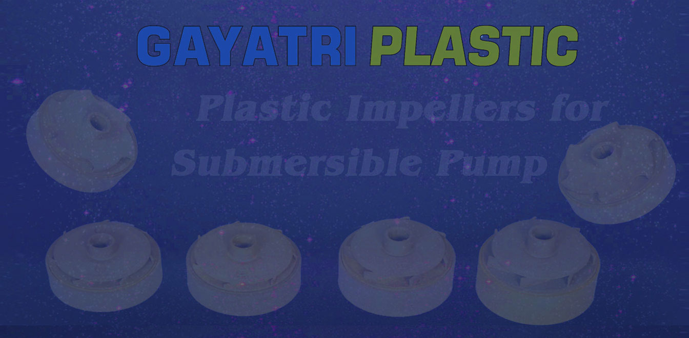 Gayatri Plastic Pump Impellers Manufacturers Rajkot